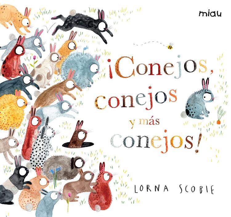 ¡Conejos, conejos y más conejos! | 9788416082315 | Scobie, Lorna | Llibreria Sendak