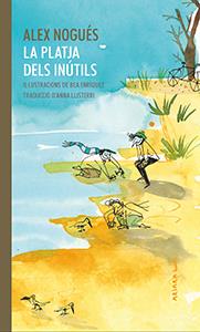 La platja dels inútils | 9788417440312 | Alex Nogués | Llibreria Sendak