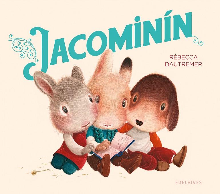 Jacominín | 9788414061251 | Dautremer, Rébecca | Llibreria Sendak