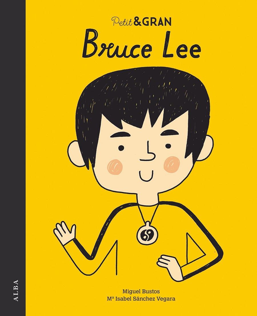 Petit & Gran Bruce Lee | 9788490655986 | Sánchez Vegara, María Isabel | Llibreria Sendak