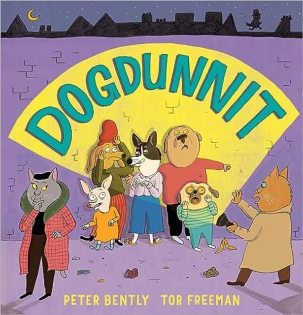 Dogdunnit | 9781839131813 | Bently, Peter / Freeman, Tor | Llibreria Sendak