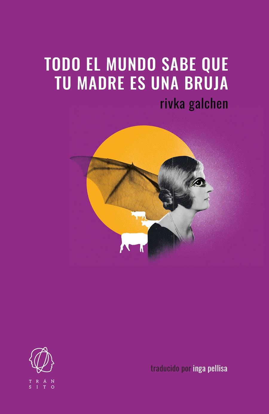 Todo el mundo sabe que tu madre es una bruja | 9788412763249 | Galchen, Rivka | Llibreria Sendak