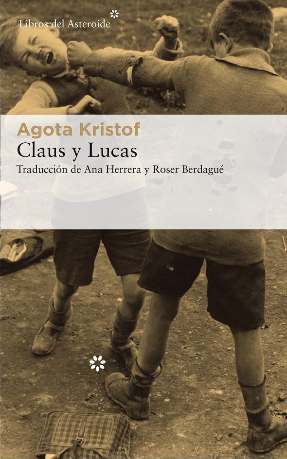 Claus y Lucas | 9788417007744 | Kristof, Agota | Librería Sendak