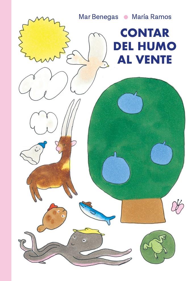 Contar del Humo al Vente | 9788416427550 | Benegas, Mar / Ramos, María | Llibreria Sendak