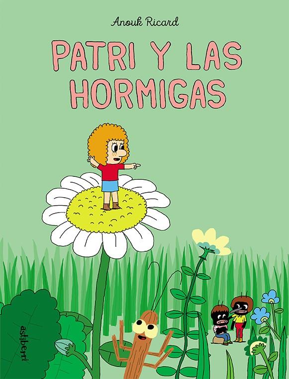 Patri y las hormigas | 9788418215278 | Ricard, Anouk | Llibreria Sendak