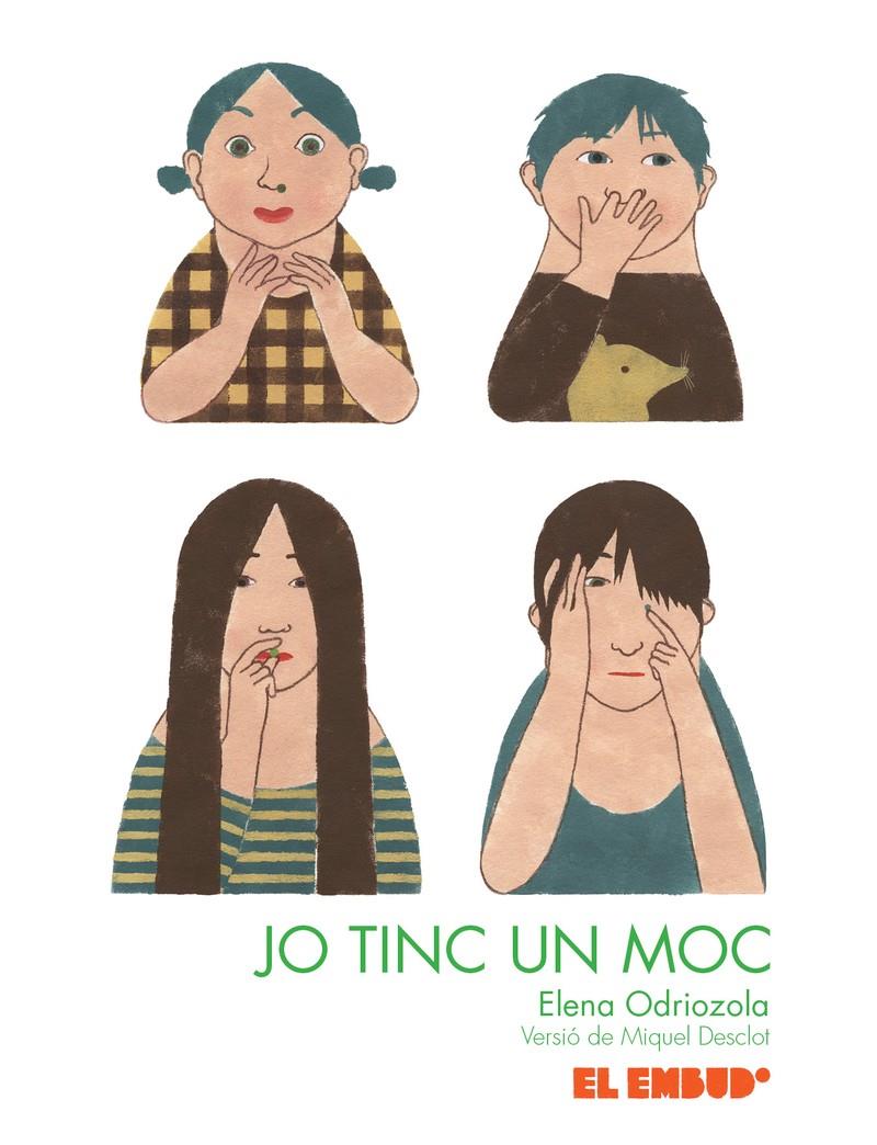 Jo tinc un moc | 9788412041866 | Desclot Miquel / Odriozola Belástegui Elena (CAT) | Llibreria Sendak