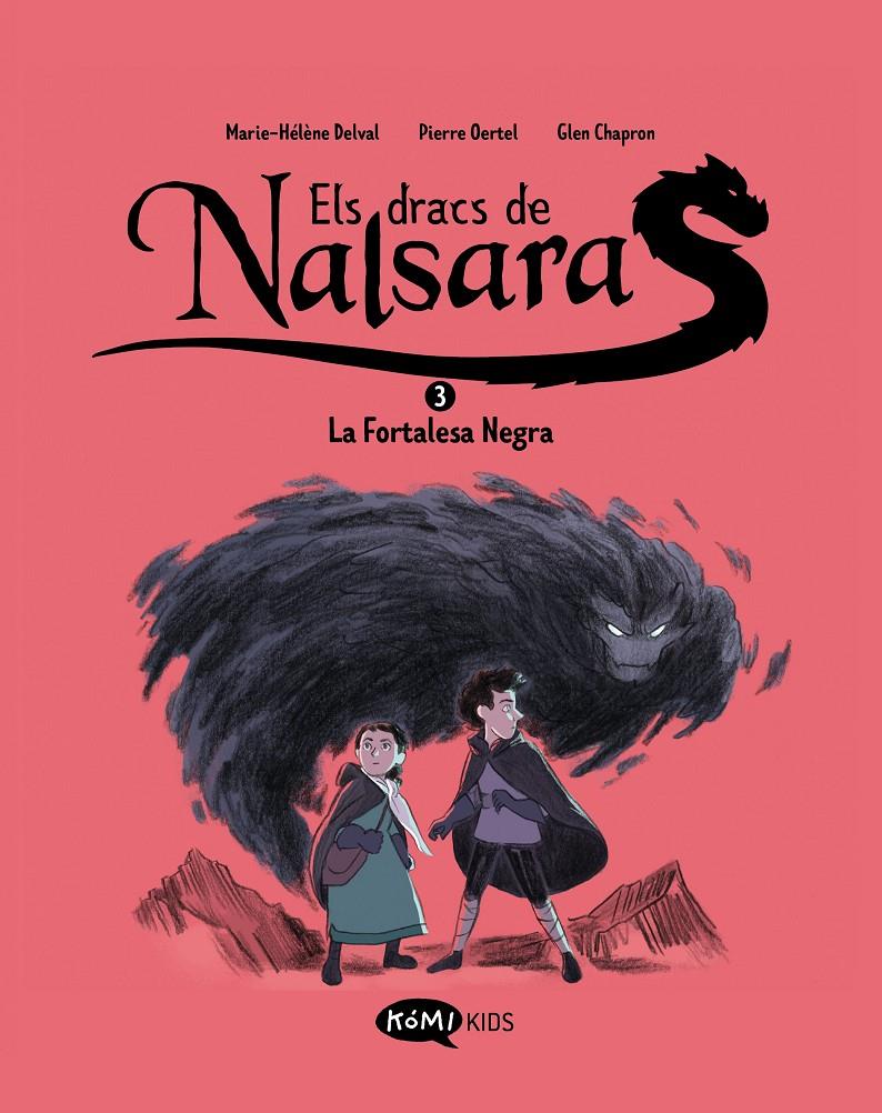 Els Dracs de Nalsara 3. La fortalesa negra | 9788419183705 | Delval, Marie-Hélène/Oertel, Pierre | Librería Sendak