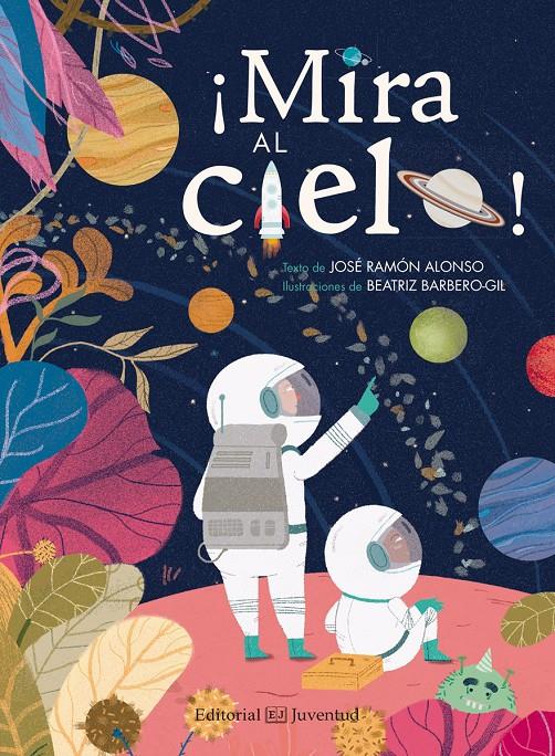 ¡Mira al cielo! | 9788426142306 | Ramón Alonso, José | Llibreria Sendak