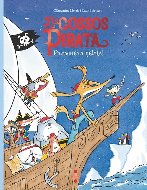 Els Gossos Pirata 2. Presoners gelats! | 9788466149082 | Me´lois, Cle´mentine | Llibreria Sendak