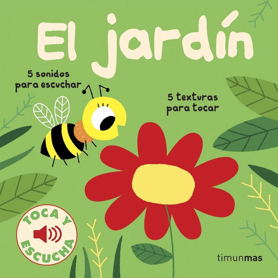 El jardín. Toca y escucha | 9788408186625 | Billet, Marion | Llibreria Sendak