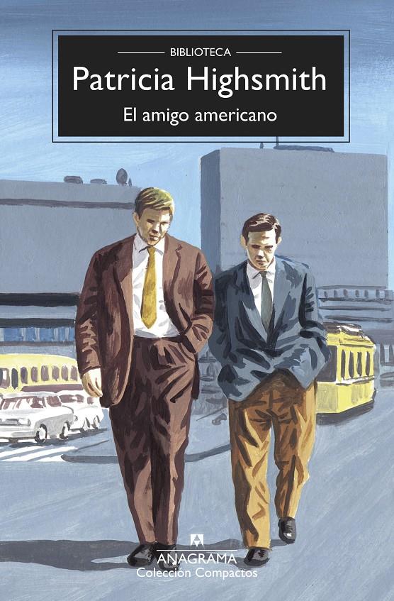 El amigo americano | 9788433961082 | Highsmith, Patricia | Librería Sendak