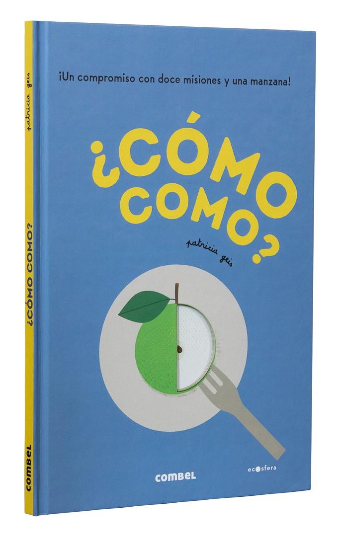 ¿Cómo como? | 9788491018469 | Geis Conti, Patricia | Llibreria Sendak