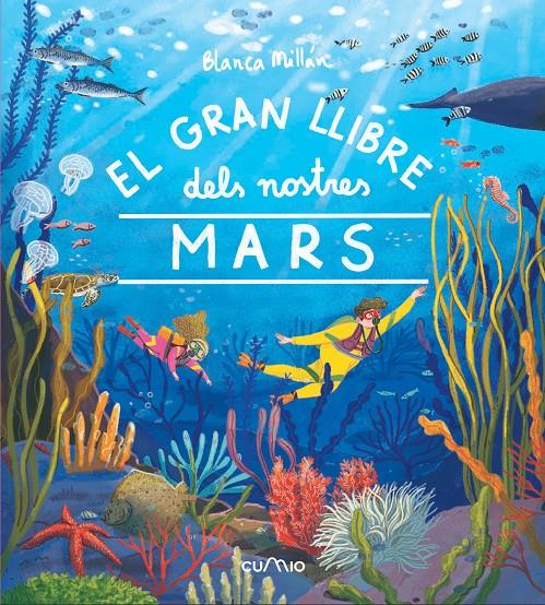 El gran llibre dels nostres mars | 9788482896700 | MILLAN, BLANCA | Llibreria Sendak