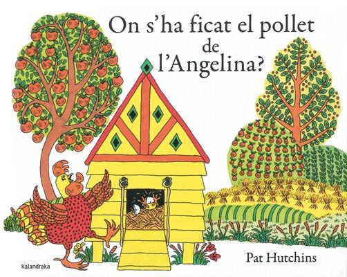 On s'ha ficat ell pollet de l'Angelina? | 9788484649410 | Hutchins, Pat | Llibreria Sendak