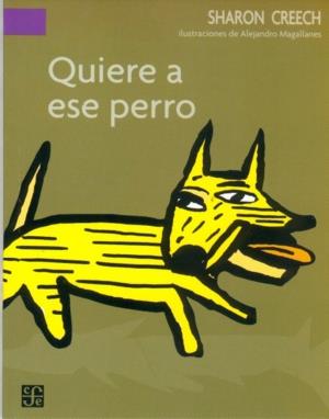 Quiere a ese perro | 9789681672751 | CREECH, SHARON | Librería Sendak