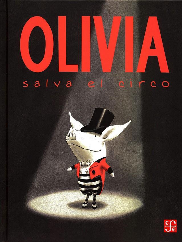 Olivia salva el circo | 9789681665500 | FALCONER, IAN | Llibreria Sendak