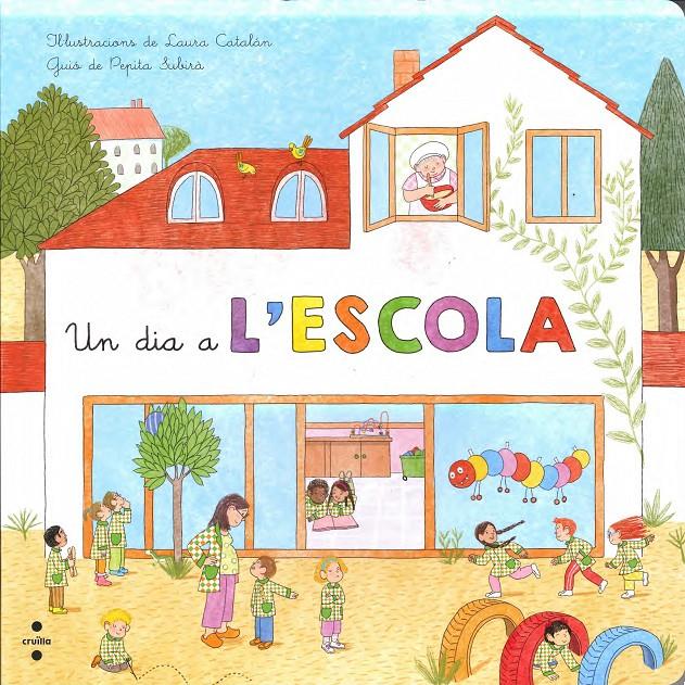 Un dia a l'escola | 9788466138598 | Subirà Tarruella, Pepita | Llibreria Sendak