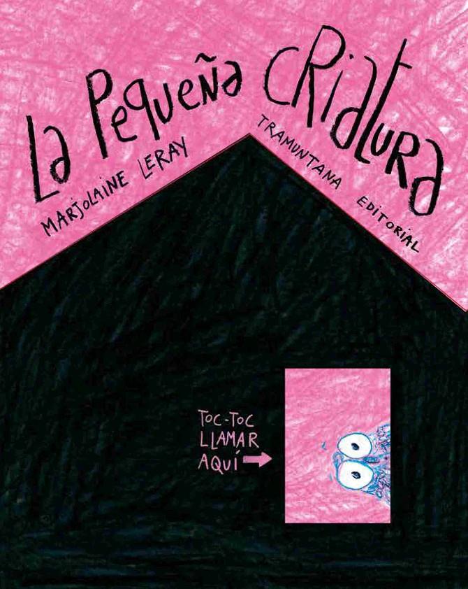 La pequeña criatura | 9788419829054 | Leray, Marjolaine | Llibreria Sendak