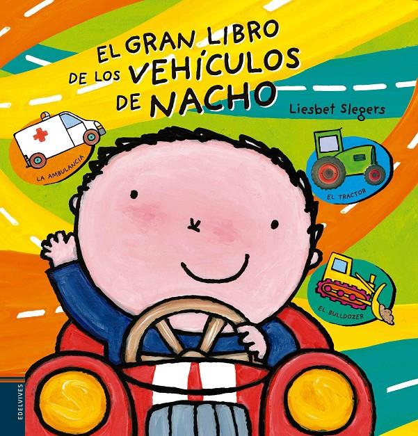 El gran libro de los vehículos de Nacho | 9788414001691 | Slegers, Liesbet | Librería Sendak