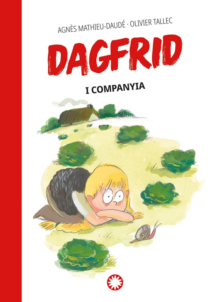 Dagfrid 3. Dagfrid i companyia | 9788419401670 | Mathieu-Daudé, Agnès | Librería Sendak
