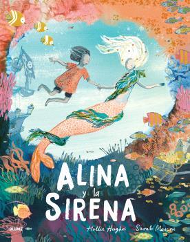 Alina y la sirena | 9788410048683 | Hughes, Hollie/Massini, Sarah | Llibreria Sendak