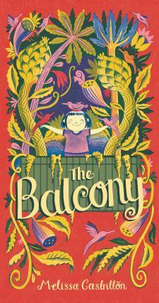 The balcony | 9781534405882 | CASTRILLON, MELISSA | Llibreria Sendak