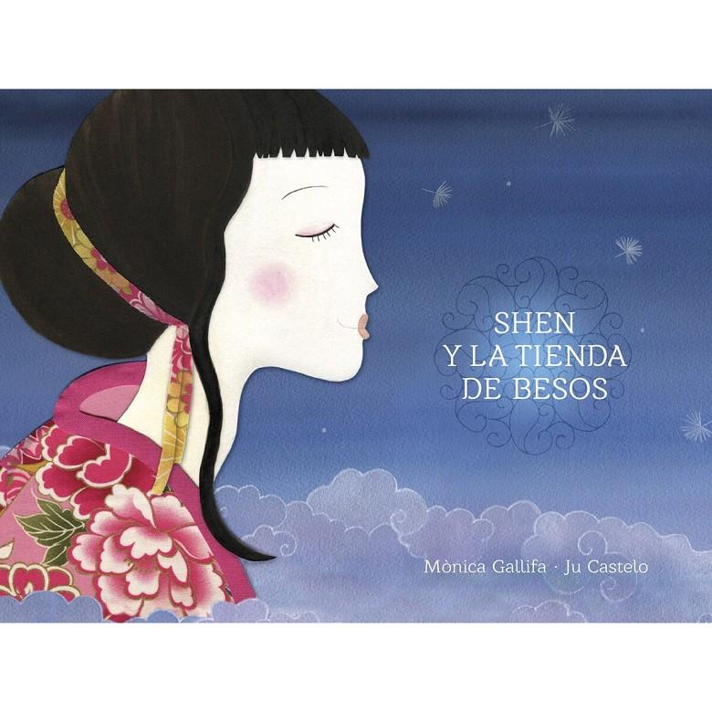 Shen y la tienda de besos | 9788461694419 | Gallifa Calatayud, Mònica | Librería Sendak