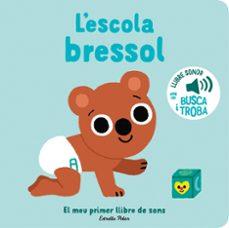 L'escola bressol. El meu primer llibre de sons | 9788413896397 | Librería Sendak