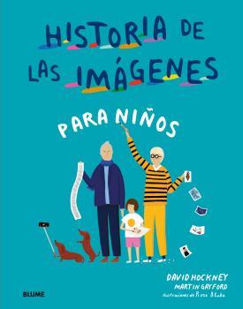 Historia de las imágenes para niños | 9788417492687 | Hockney, David/Gayford, Martin/Blake, Rose | Llibreria Sendak