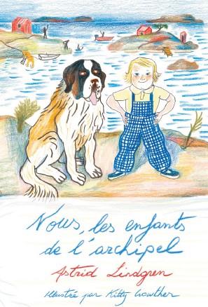 Nous, les enfants de l'archipel | 9782211307178 | Lindgren, Astrid / Crowther, Kitty | Llibreria Sendak