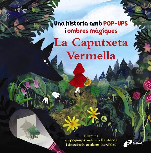 La Caputxeta Vermella. Una història amb pop-ups i ombres màgiques | 9788413492322 | Robertson, Eve | Librería Sendak