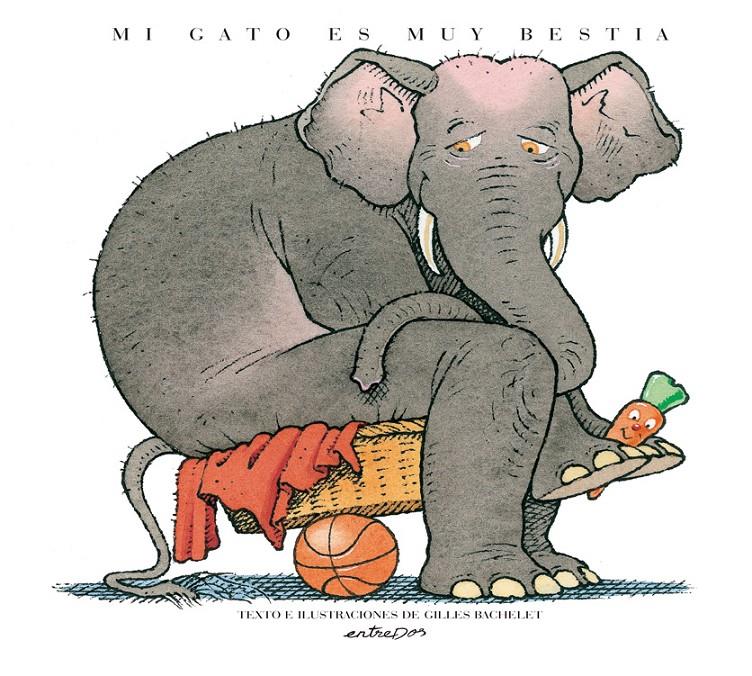 Mi gato es muy bestia | 9788418900006 | Bachelet, Gilles | Librería Sendak