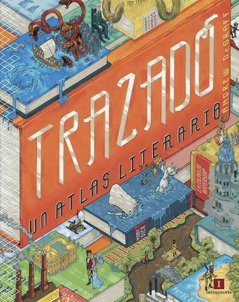 Trazado: Un atlas literario | 9788416542512 | DeGraff, Andrew | Llibreria Sendak