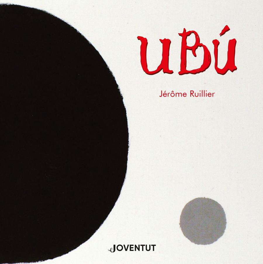 Ubú | 9788426146762 | Ruillier, Jérôme | Llibreria Sendak