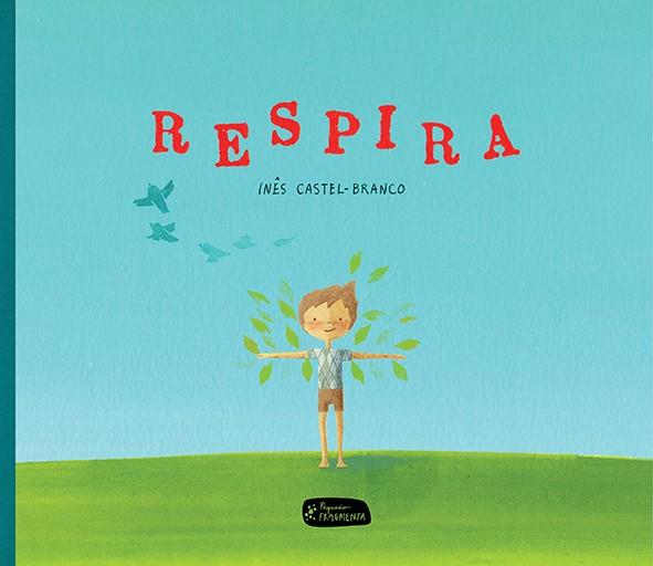 Respira | 9788415518259 | Castel-Branco de Seabra, Inês | Librería Sendak