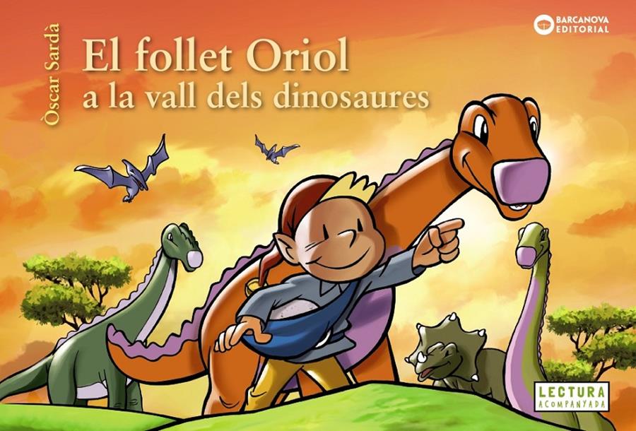 El follet Oriol a la vall dels dinosaures | 9788448953829 | Sardà, Òscar | Librería Sendak