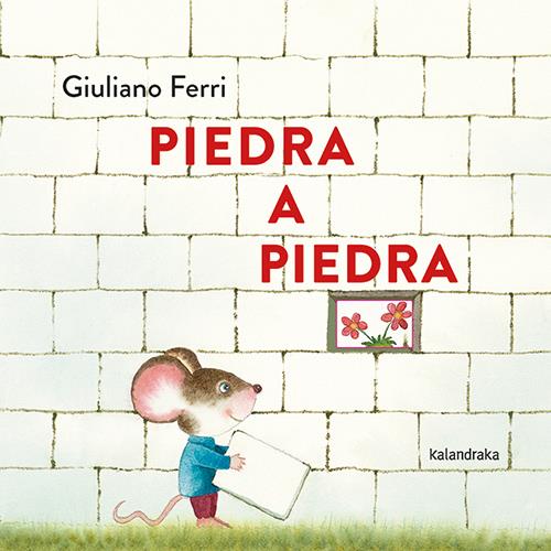 Piedra a piedra | 9788413434179 | Ferri, Giuliano | Librería Sendak