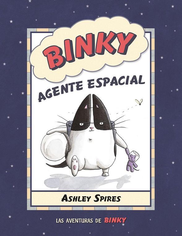 Binky. Agente espacial | 9788426146731 | Spires, Ashley | Librería Sendak