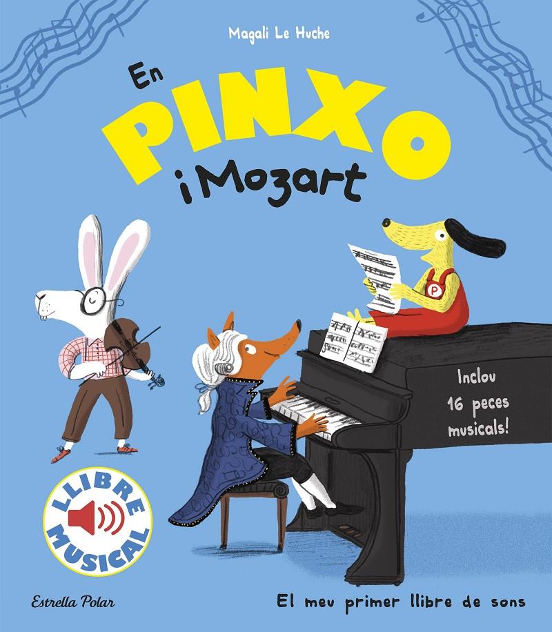 En Pinxo i Mozart. Llibre musical | 9788491372752 | Le Huche, Magali | Librería Sendak