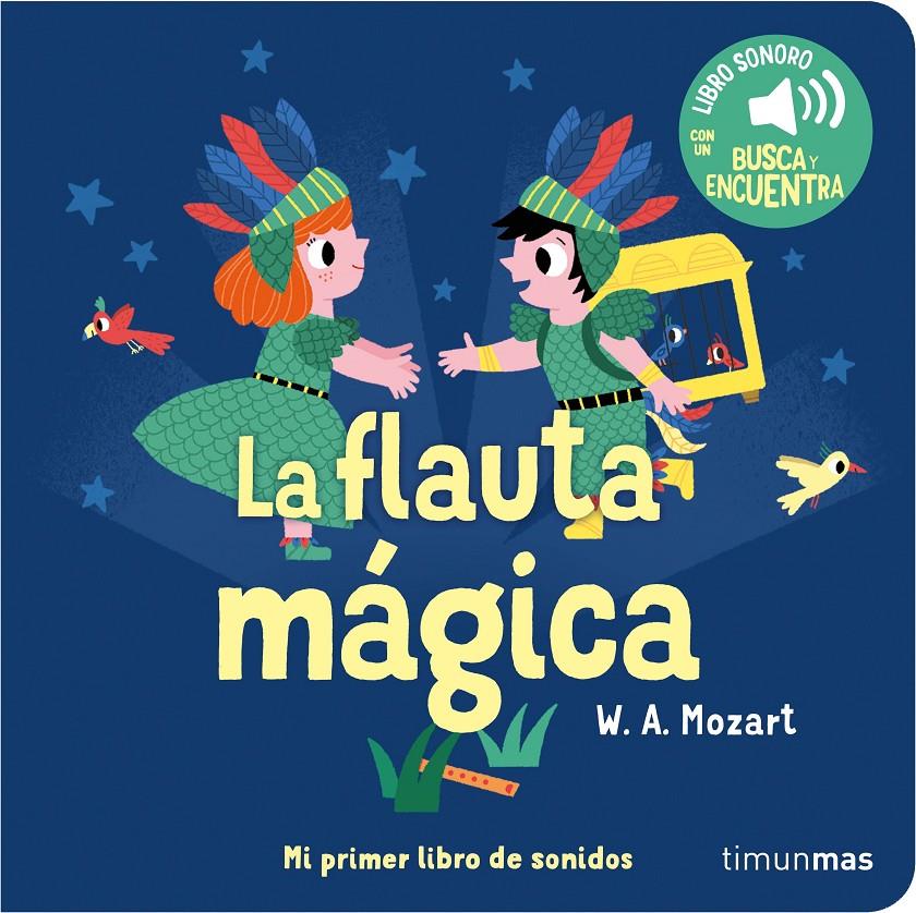 La flauta mágica. Mi primer libro de sonidos | 9788408263852 | Billet, Marion | Llibreria Sendak