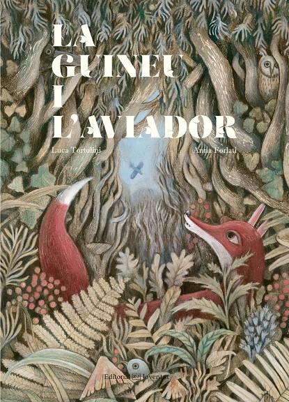 La guineu i l'aviador | 9788426144751 | Tortolini, Luca | Llibreria Sendak