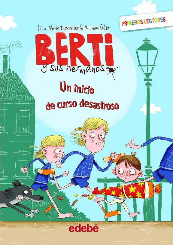 Berti y sus hermanos 1. Un inicio de curso desastroso | 9788468353081 | Dickreiter, Lisa Marie/Götz, Andreas | Llibreria Sendak