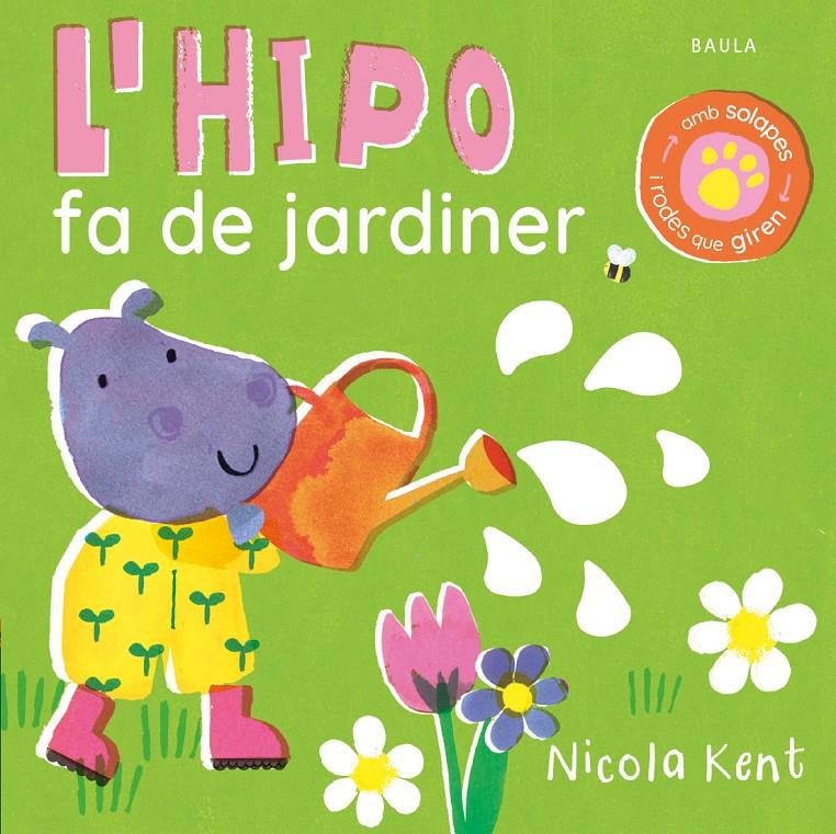 L'Hipo fa de jardiner | 9788447953547 | Kent, Nicola | Librería Sendak