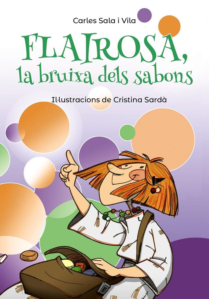 Flairosa, la bruixa dels sabons | 9788448945909 | Sala i Vila, Carles | Librería Sendak