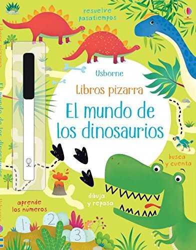 El mundo de los dinosaurios. Libro pizarra | 9781474929882 | Robson Kirsteen | Librería Sendak