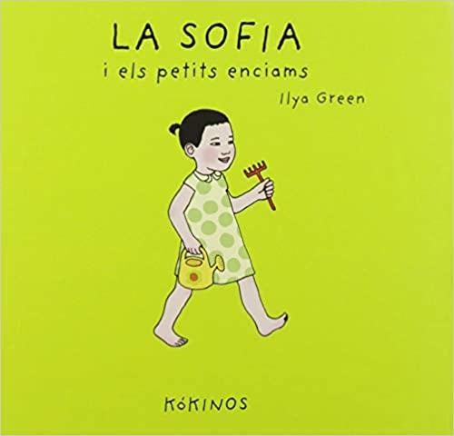 La Sofía i els petits enciams | 9788417074982 | Green, Ilya | Llibreria Sendak