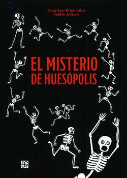 El misterio de Huesópolis | 9786071651310 | Fromental, Jean-Luc | Librería Sendak