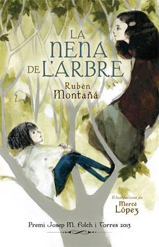 La nena de l'arbre | 9788424652173 | Montañá Ros, Rubèn | Librería Sendak