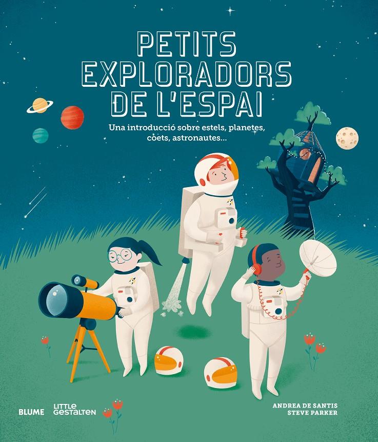 Petits exploradors de l'espai | 9788417757076 | Parker, Steve/de Santis, Andrea | Llibreria Sendak