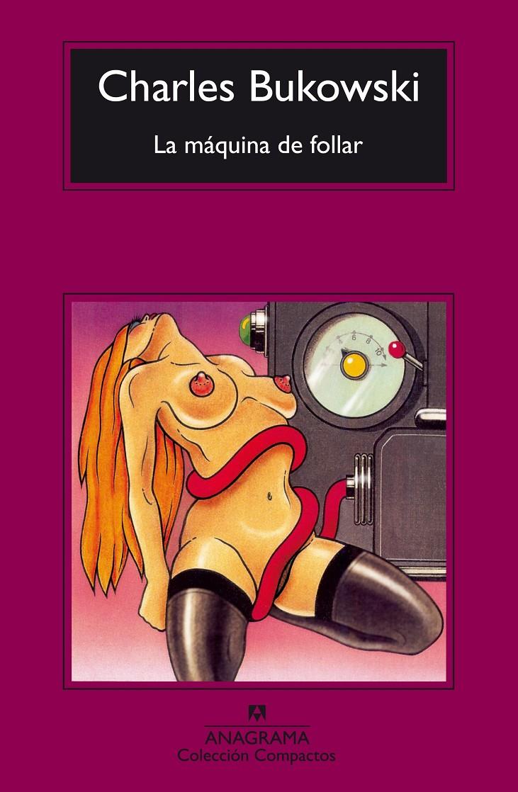 La máquina de follar | 9788433920447 | Bukowski, Charles | Librería Sendak